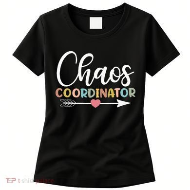 Chaos Coordinator funny quote Women's T-Shirt