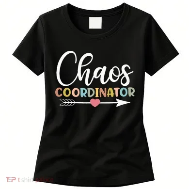 Chaos Coordinator funny quote Women's T-Shirt