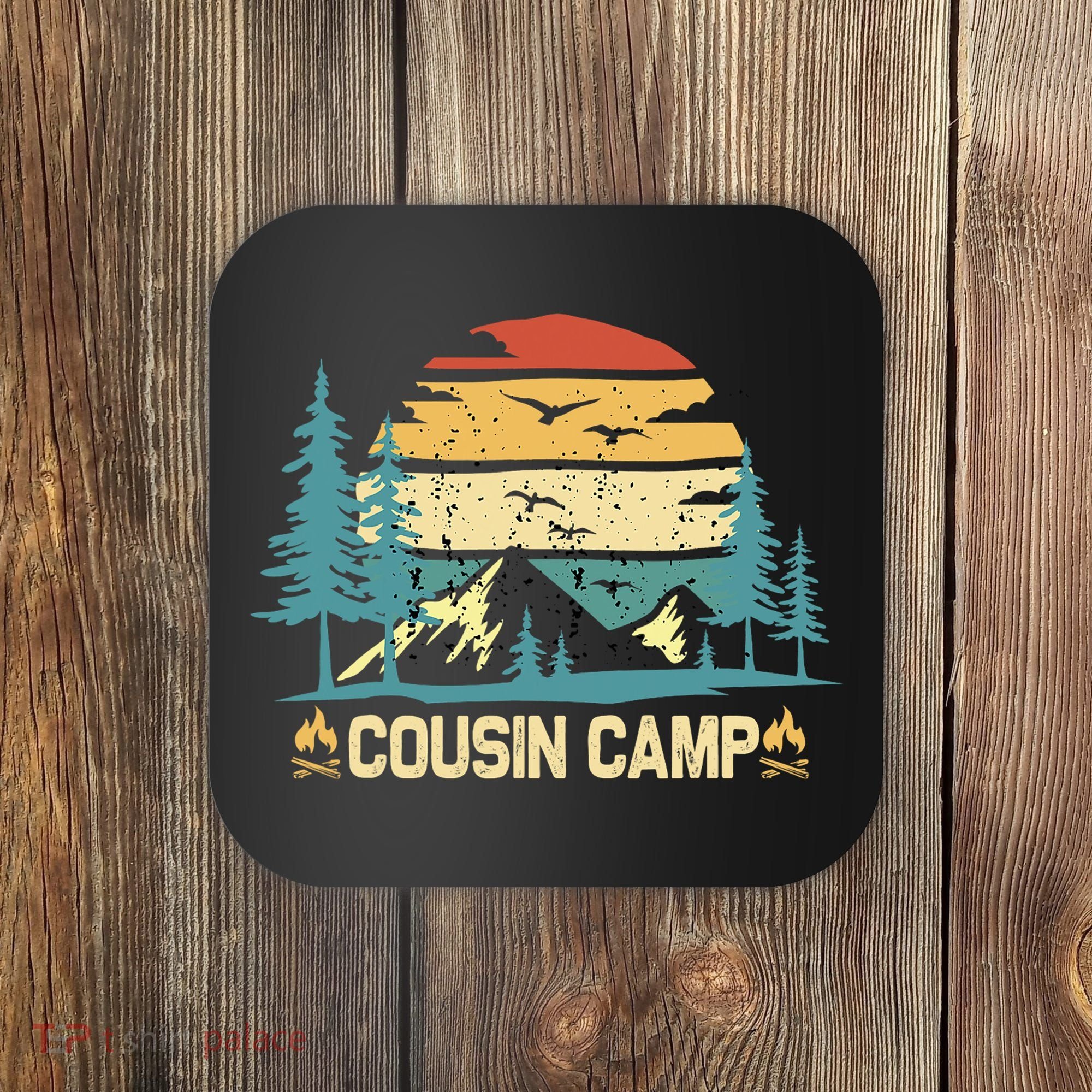 Cousin Camp Friends Summer Family Camping Vacation Coaster