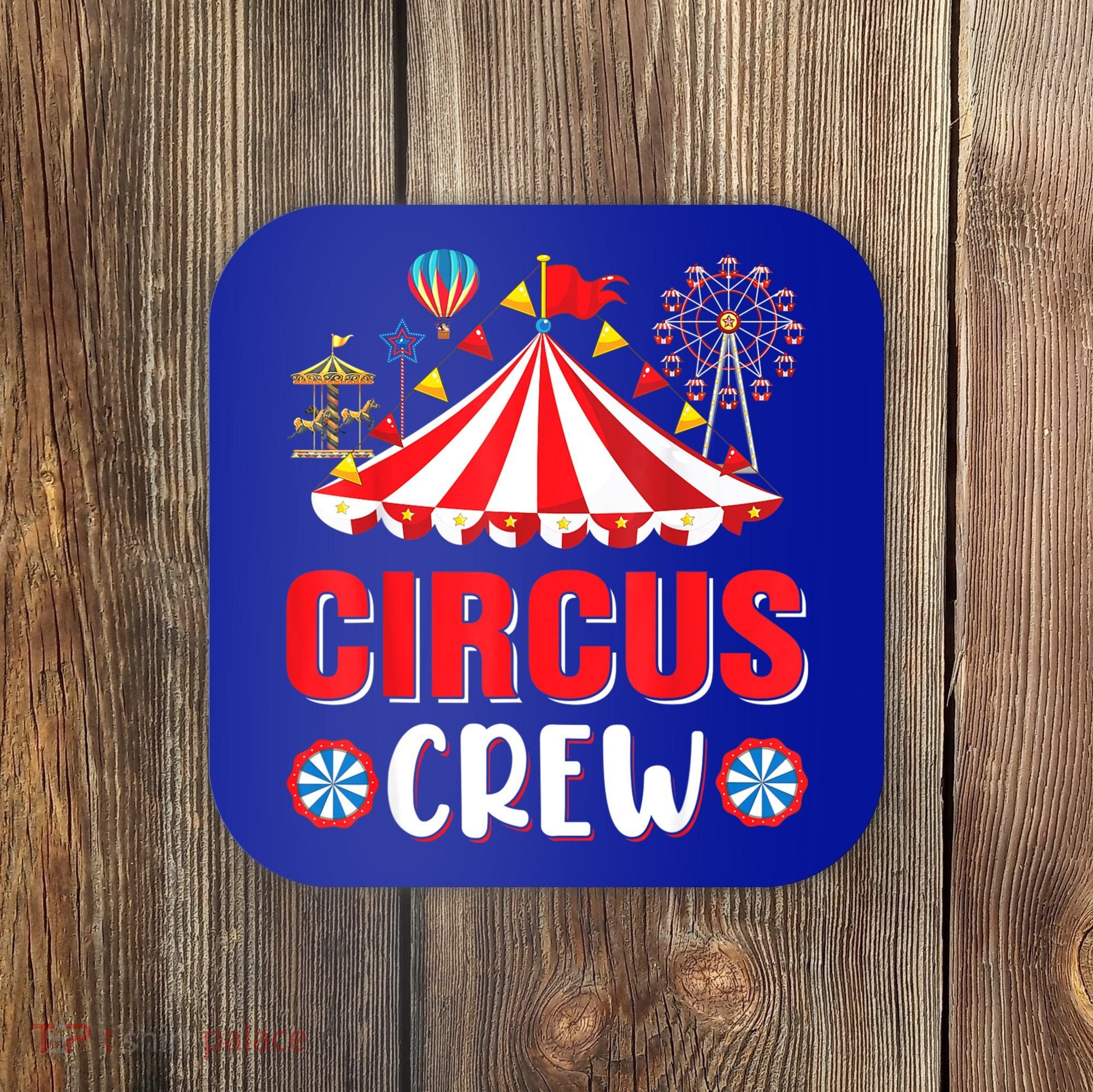 Circus Crew Funny Circus Staff Costume Circus Theme Party Coaster