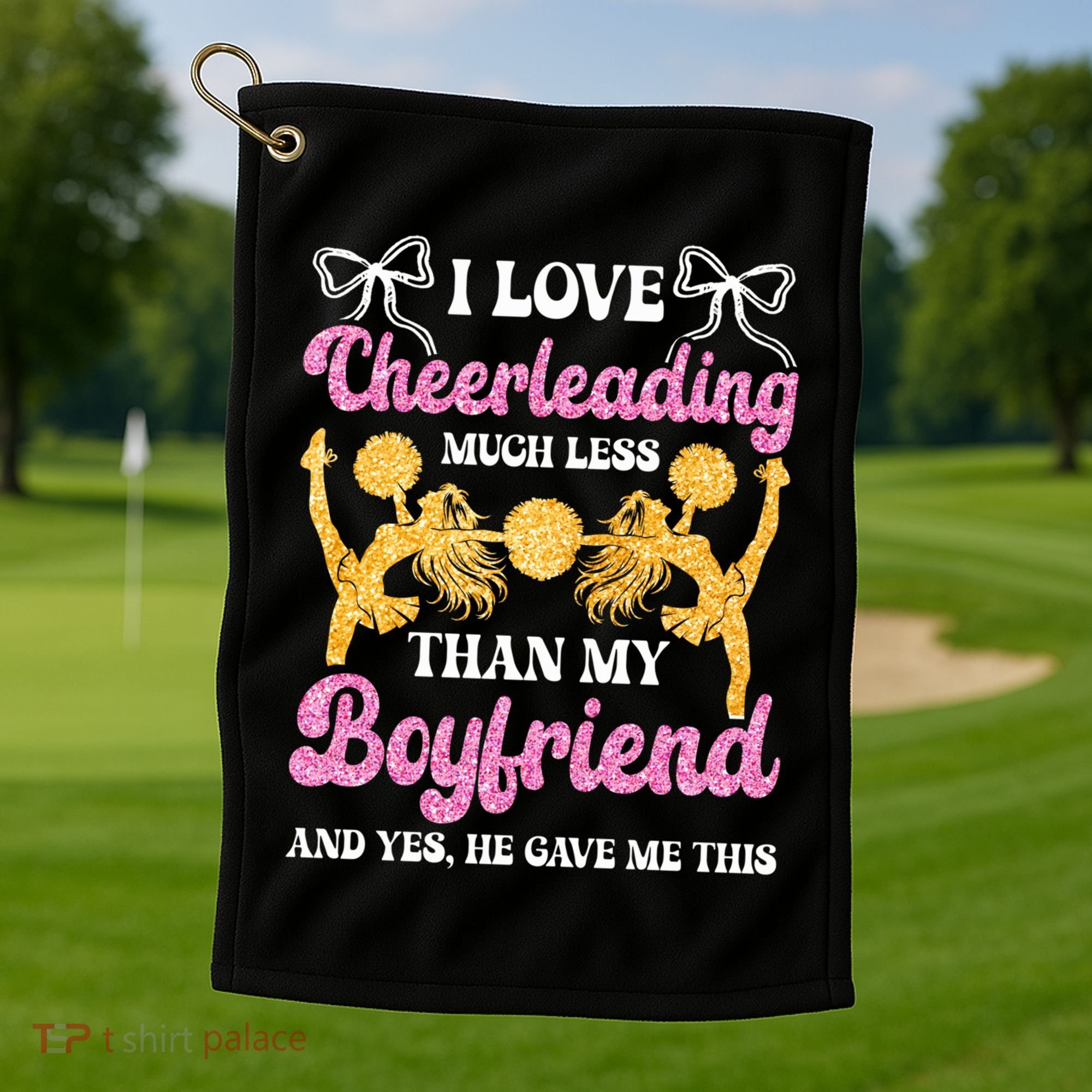 Cheer Cheerleading Friend I Love Cheerleading Much Less Gift Golf Towel