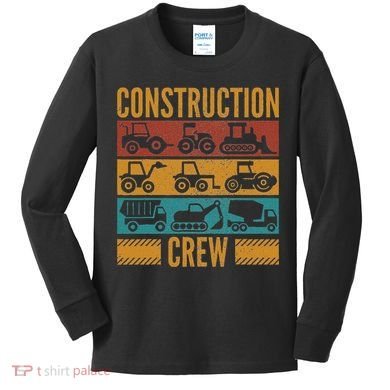Construction Crew Funny Construction Worker Costume Birthday Kids Long Sleeve Shirt