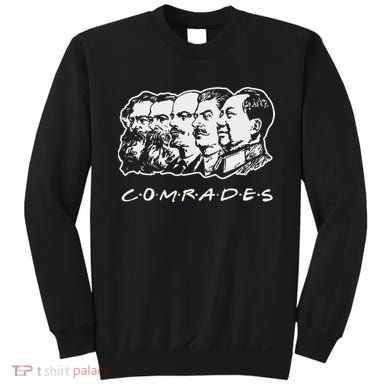 Communist Comrades Friends Communism Party Sweatshirt