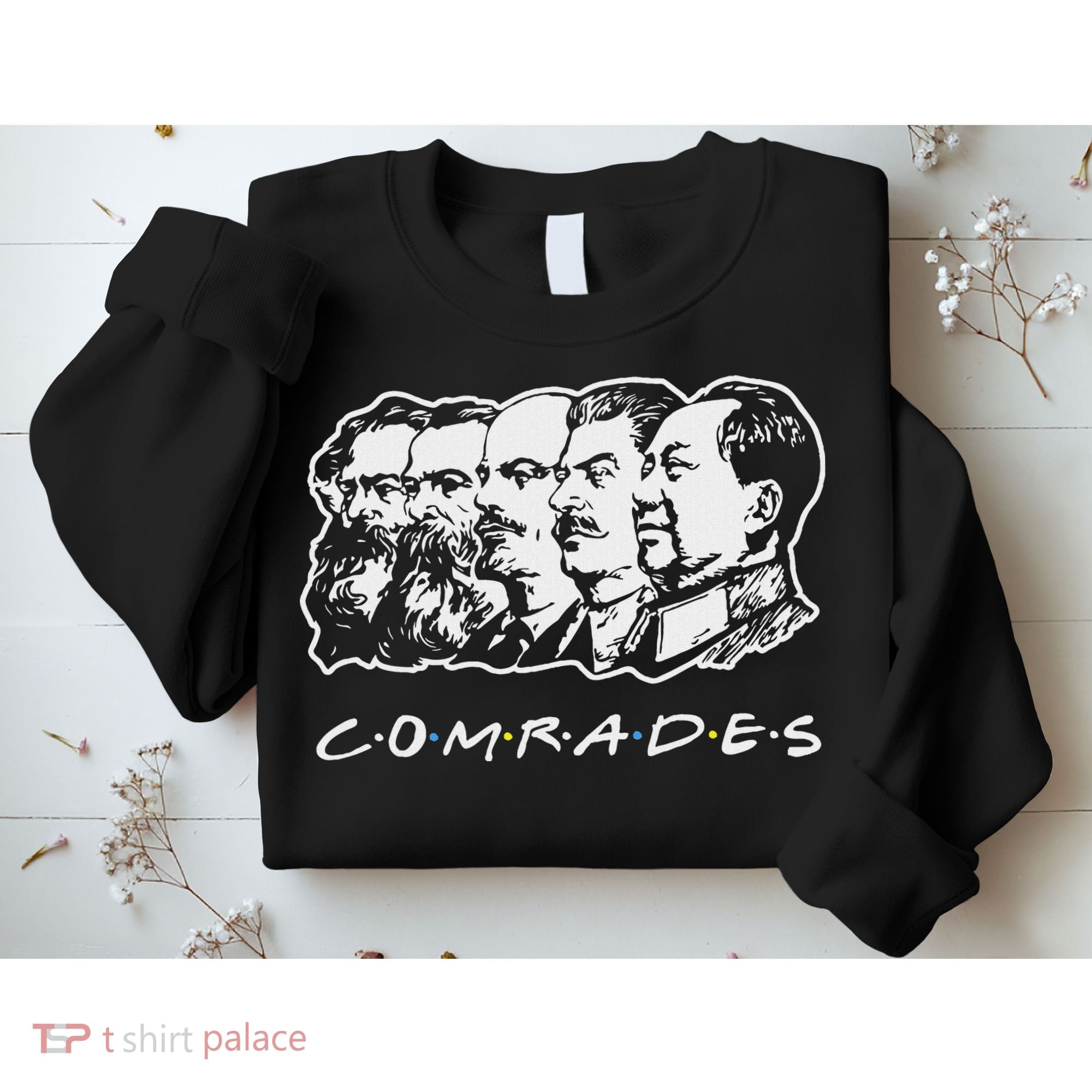 Communist Comrades Friends Communism Party Sweatshirt