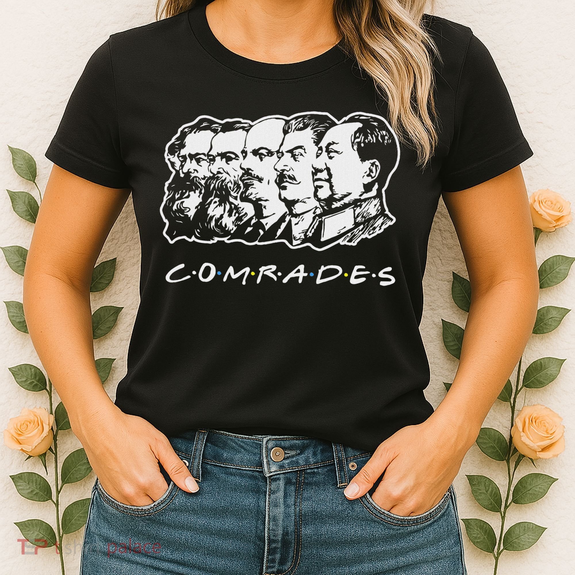 Communist Comrades Friends Communism Party Women's T-Shirt