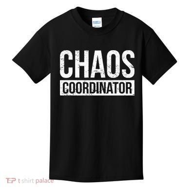 Chaos Coordinator Funny Sarcastic Humor Chaos Coordinator Kids T-Shirt