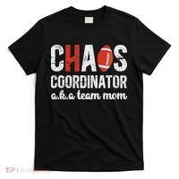 Chaos Coordinator Football Team Mom Football Team Mama T-Shirt thumb 0