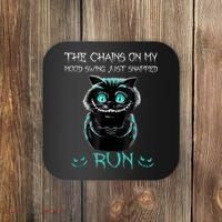 Creepy Cat Funny The Chains On My Mood Swing Just Snapped Coaster thumb 0