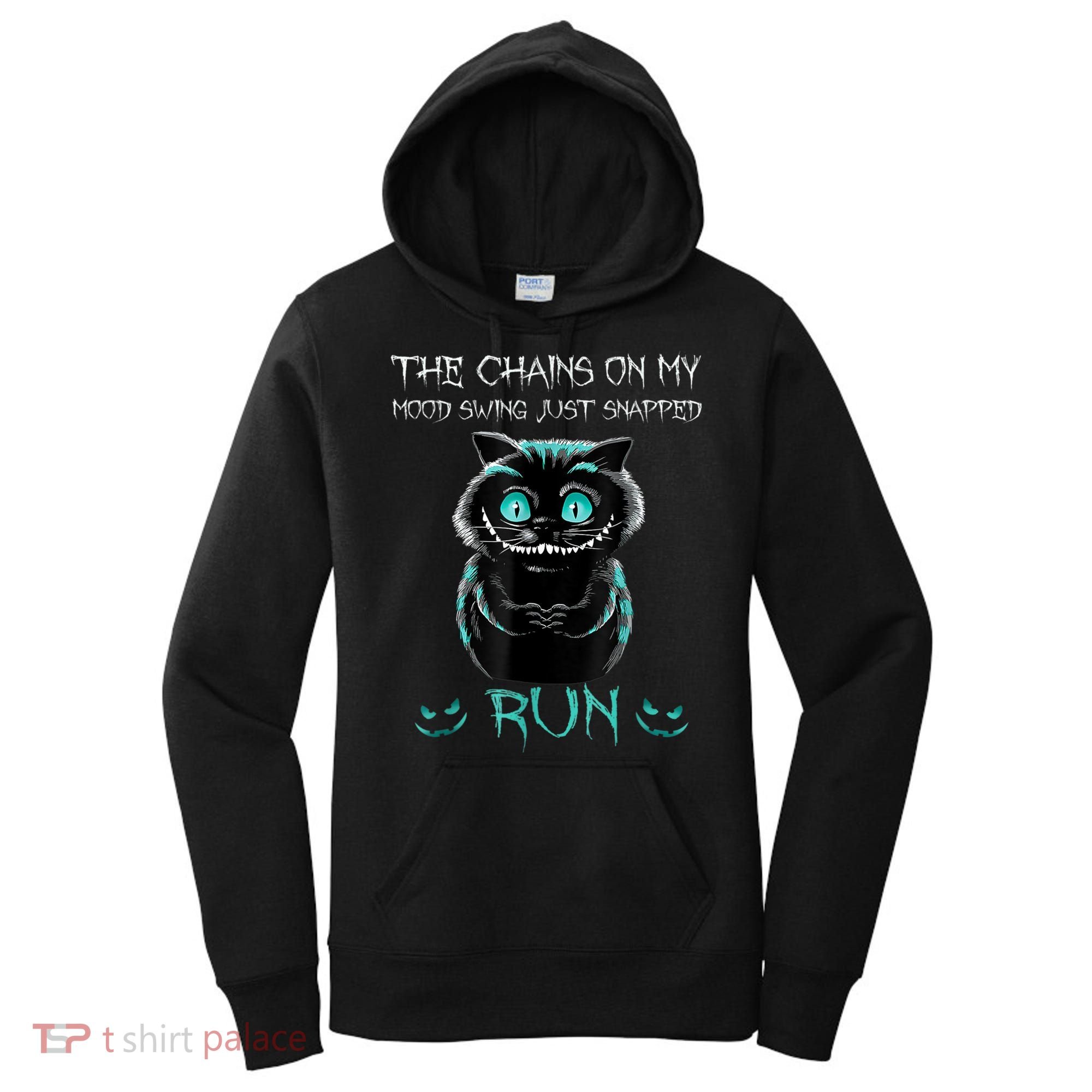 Creepy Cat Funny The Chains On My Mood Swing Just Snapped Women's Hoodie