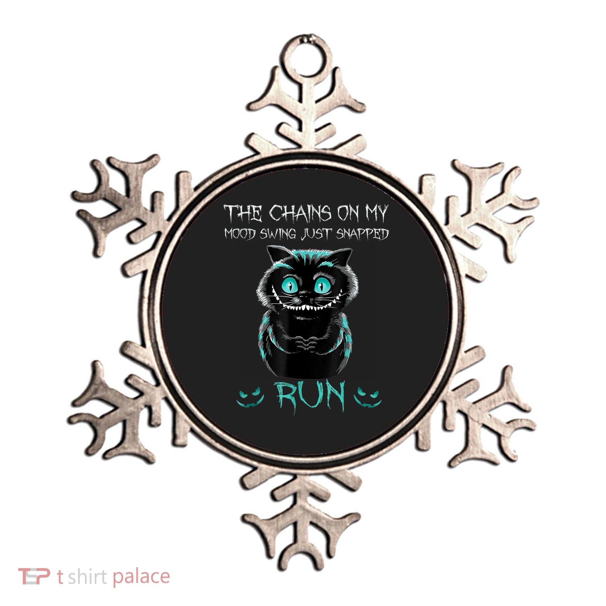 Creepy Cat Funny The Chains On My Mood Swing Just Snapped Ornament