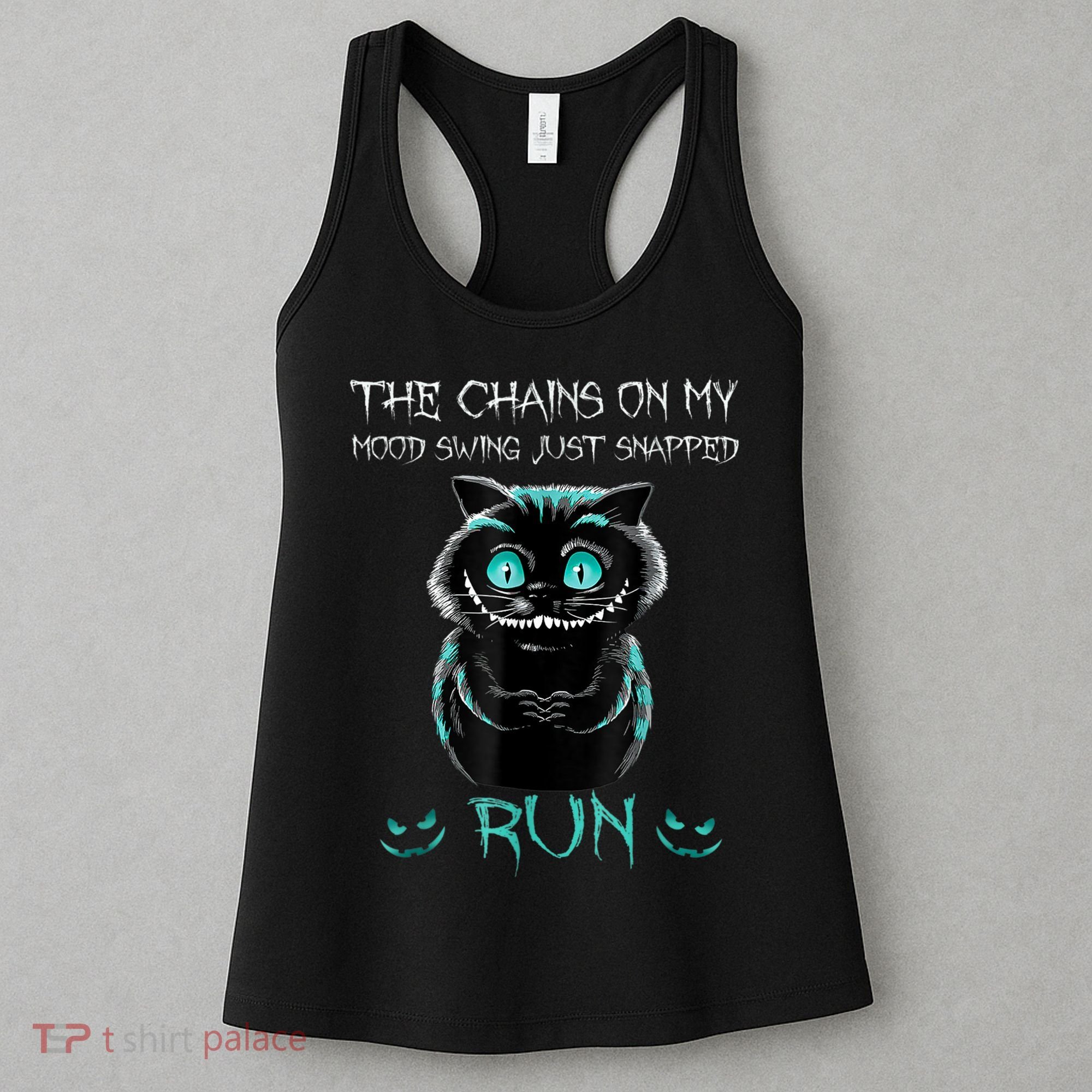 Creepy Cat Funny The Chains On My Mood Swing Just Snapped Women's Tank Top