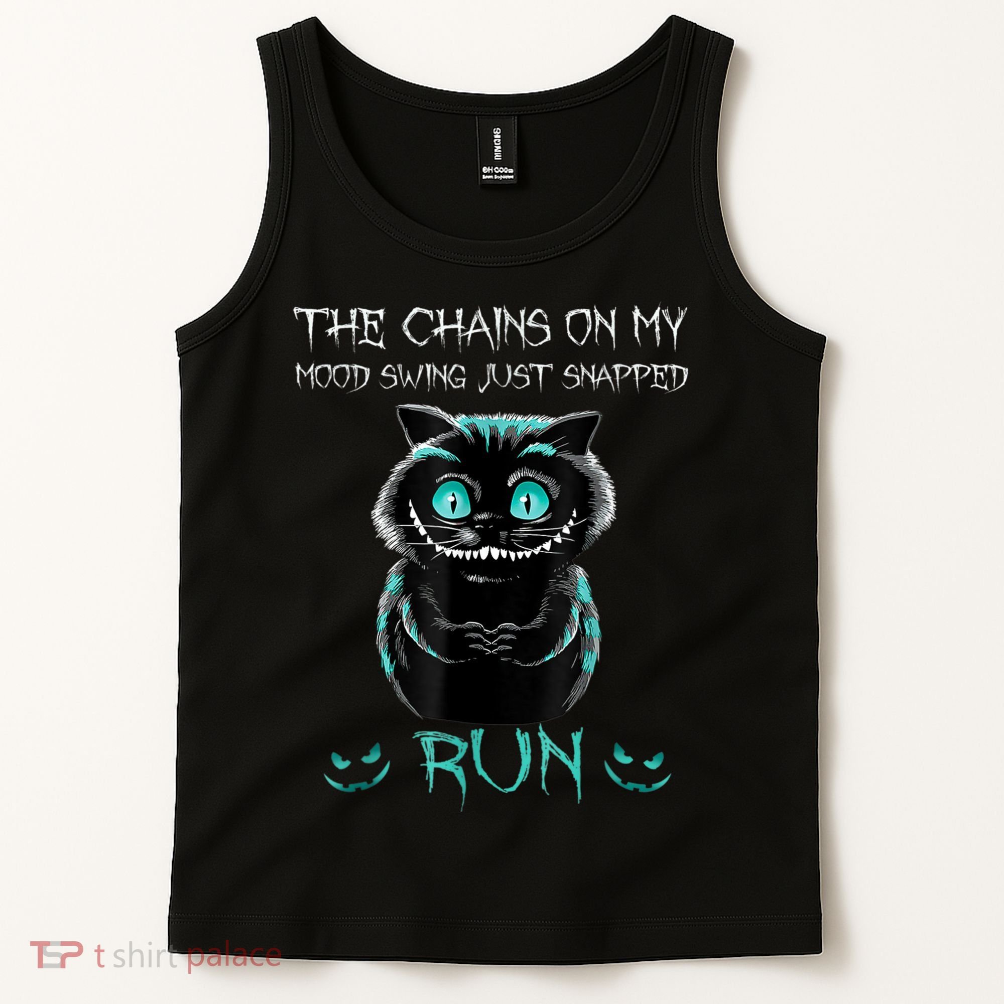 Creepy Cat Funny The Chains On My Mood Swing Just Snapped Tank Top