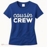 Cousin Crew Funny Gift Women's T-Shirt thumb 0
