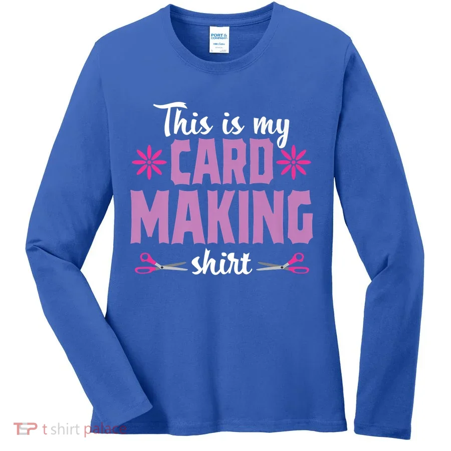 Cardmaking Crafting Funny Hobby Scrapbooking Gift Women's Long Sleeve Shirt