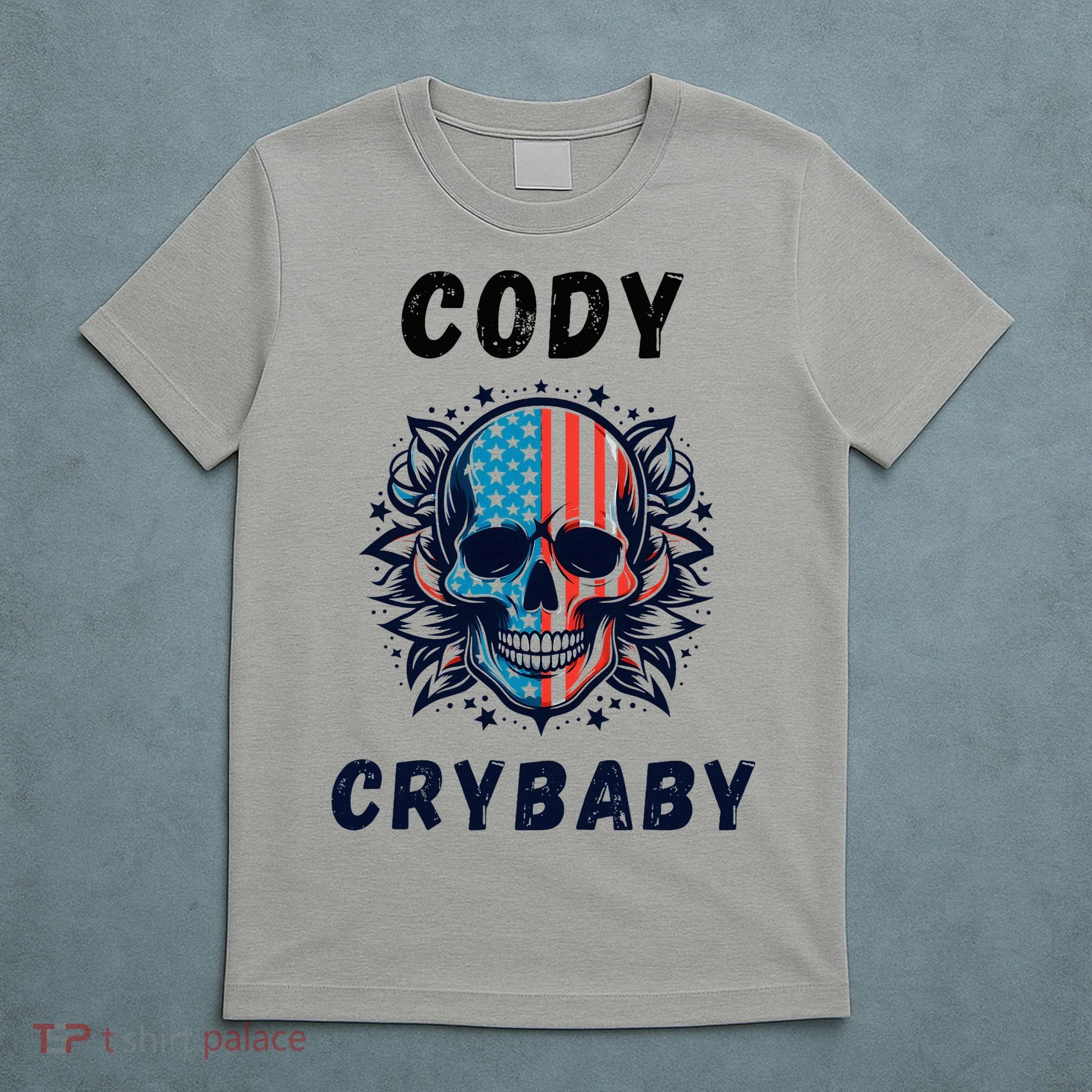 Cody Crybaby Funny Cody Crybaby Pro Wrestling Fans Rhodes T-Shirt