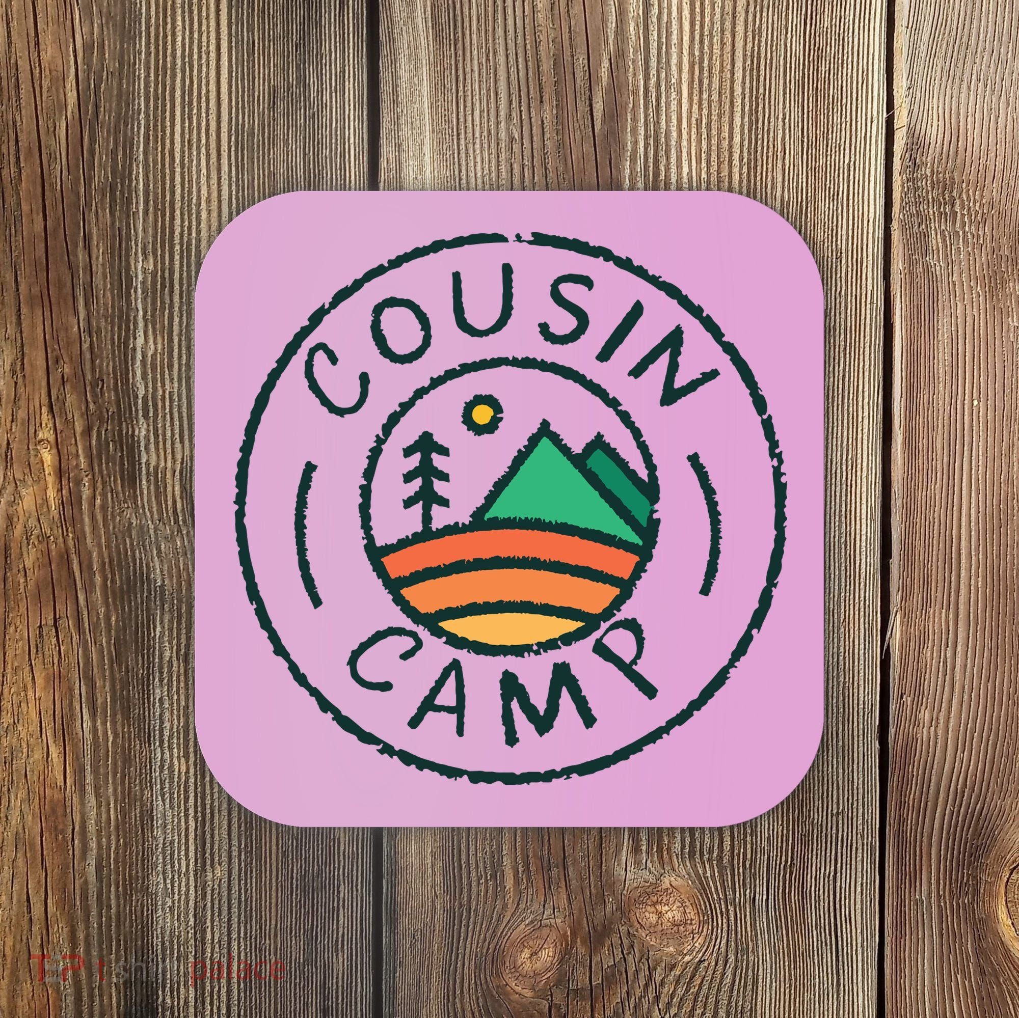 Cousin Camp Friends Summer Travel Family Camping Vacation Coaster