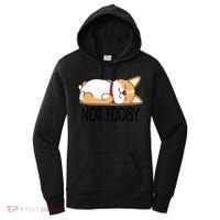 Cute Corgi Gift Funny Dog Lover Not Today Lazy Animal Gift Women's Hoodie thumb 0
