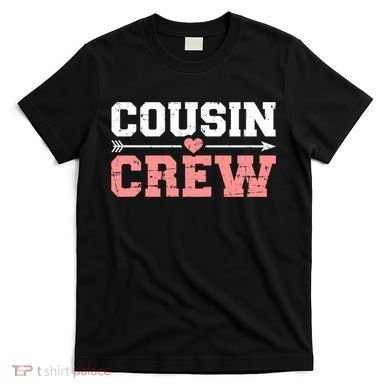Cousin Crew Gift T-Shirt