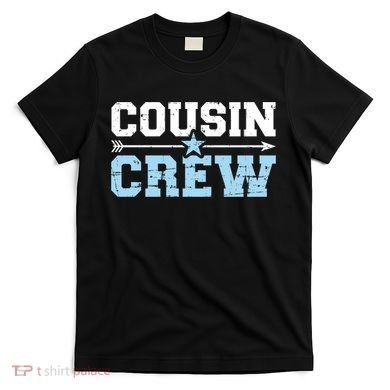 Cousin Crew Gift T-Shirt