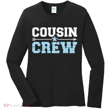 Cousin Crew Gift Women's Long Sleeve Shirt