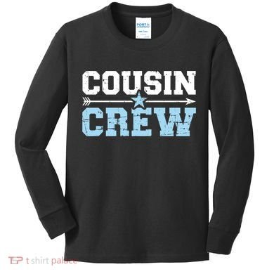 Cousin Crew Gift Kids Long Sleeve Shirt