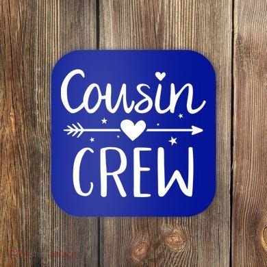 Cousin Crew Gift Coaster