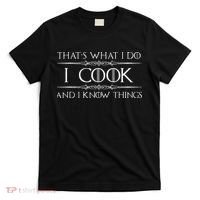 Chef & Cook Gifts I Cook & I Know Things Funny Cooking T-Shirt thumb 0