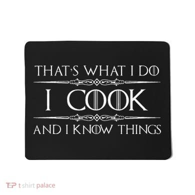 Chef & Cook Gifts I Cook & I Know Things Funny Cooking Mousepad