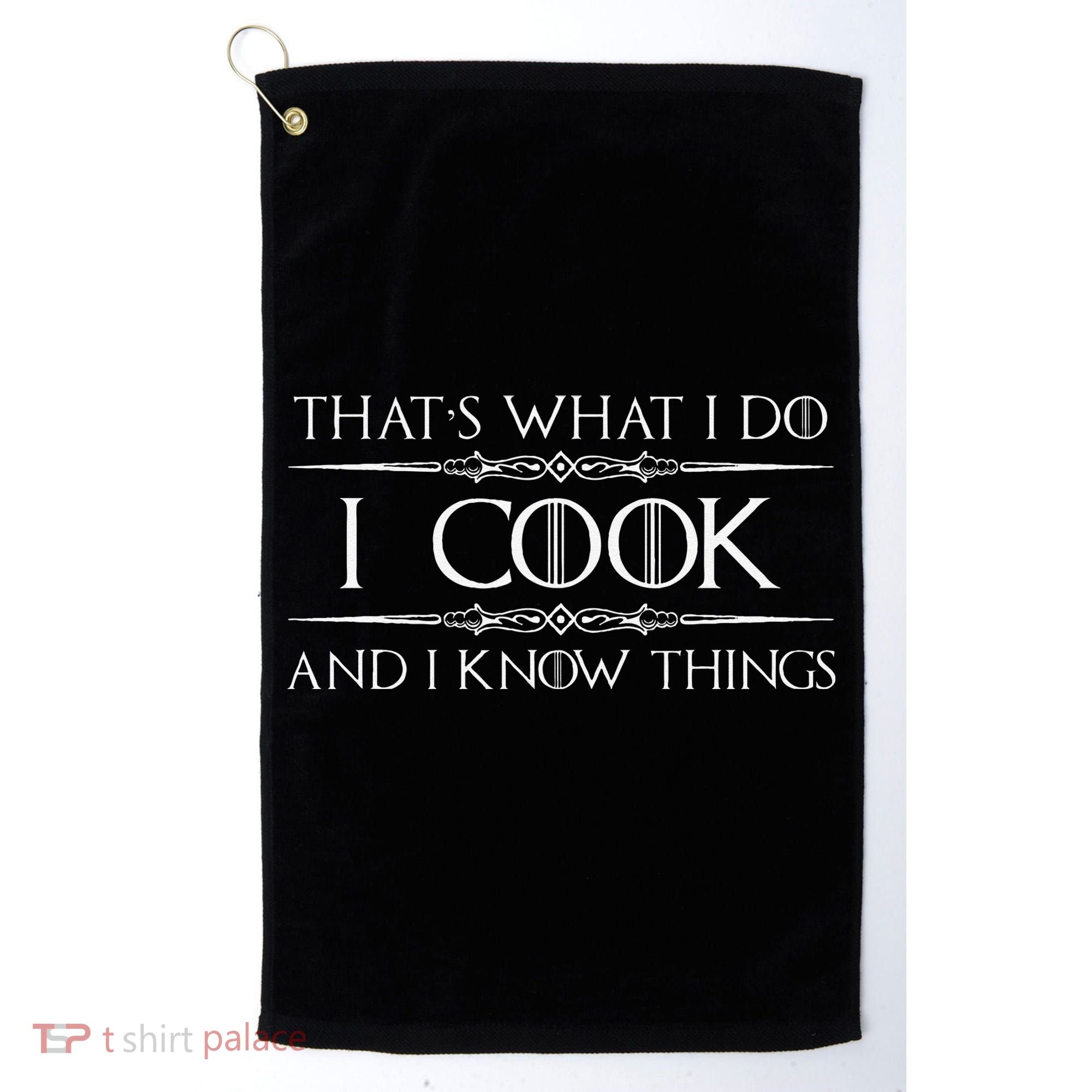Chef & Cook Gifts I Cook & I Know Things Funny Cooking Golf Towel