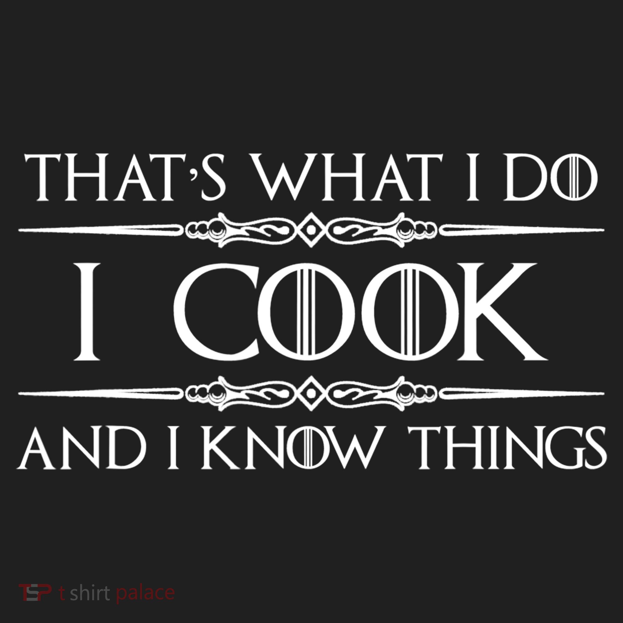 Chef & Cook Gifts I Cook & I Know Things Funny Cooking TShirt Women's Sweatshirt