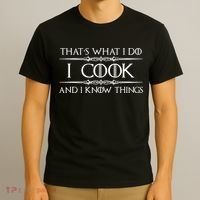 Chef & Cook Gifts I Cook & I Know Things Funny Cooking TShirt T-Shirt thumb 3