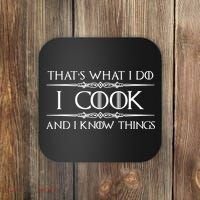Chef & Cook Gifts I Cook & I Know Things Funny Cooking TShirt Coaster thumb 0