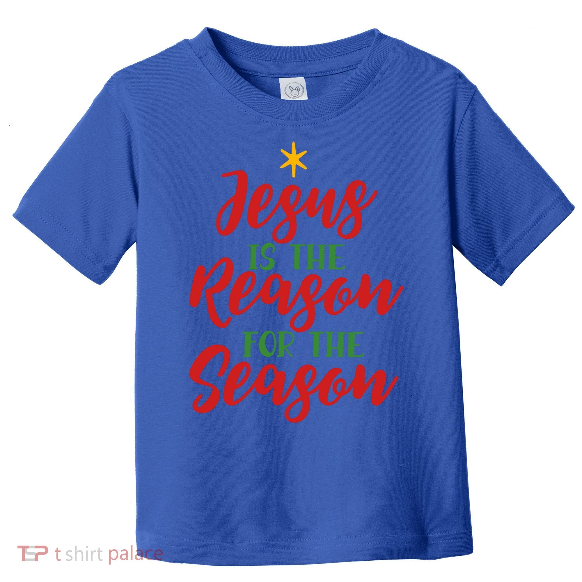 Christian Christmas Gift Jesus Is The Reason For The Season Gift Toddler T-Shirt