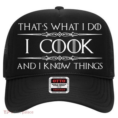 Chef Cook Gifts I Cook I Know Things Funny Cooking Hat