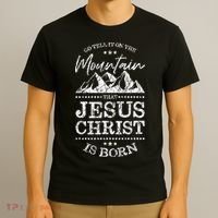 Christian Christmas Graphic S Go Tell It On The Mountain T-Shirt thumb 3