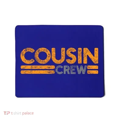 Cousin Crew Gift Mousepad