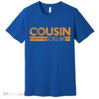 Cousin Crew Gift Premium T-Shirt thumb 0