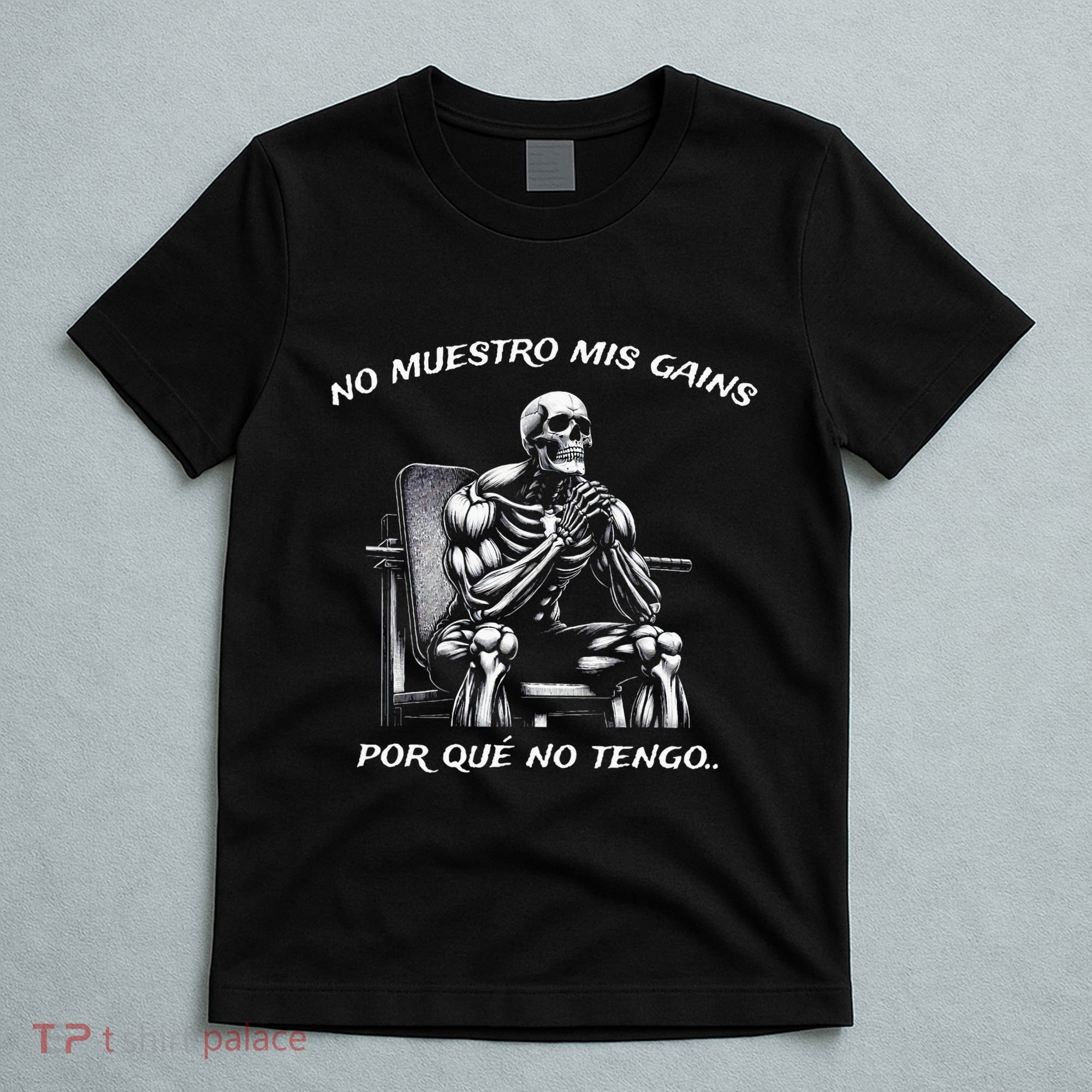 Calacas Chidas Gym Mexican Sayings T-Shirt