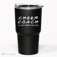 Cheer Coach Gift Cheer Coach I'll Be There For You Tumbler thumb 0