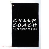 Cheer Coach Gift Cheer Coach I'll Be There For You Golf Towel thumb 0