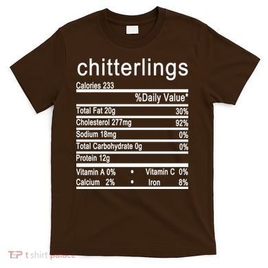 Chitterlings T-Shirt