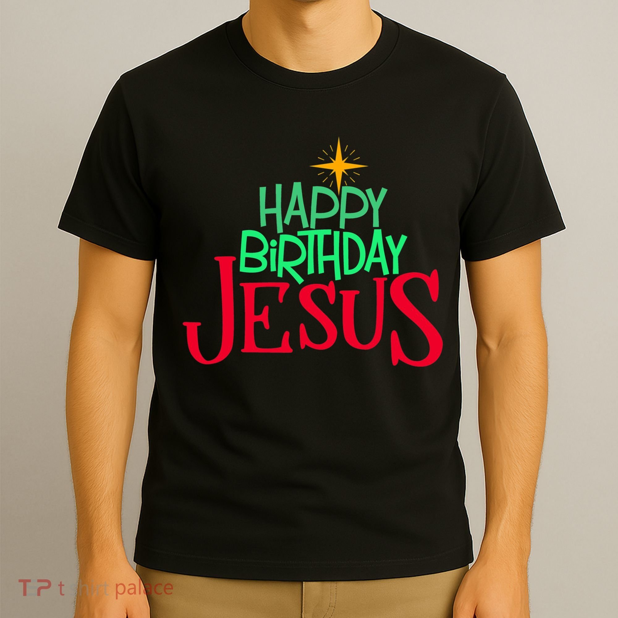 Christian Christmas HAPPY BIRTHDAY JESUS Women Men Kids Gift T-Shirt