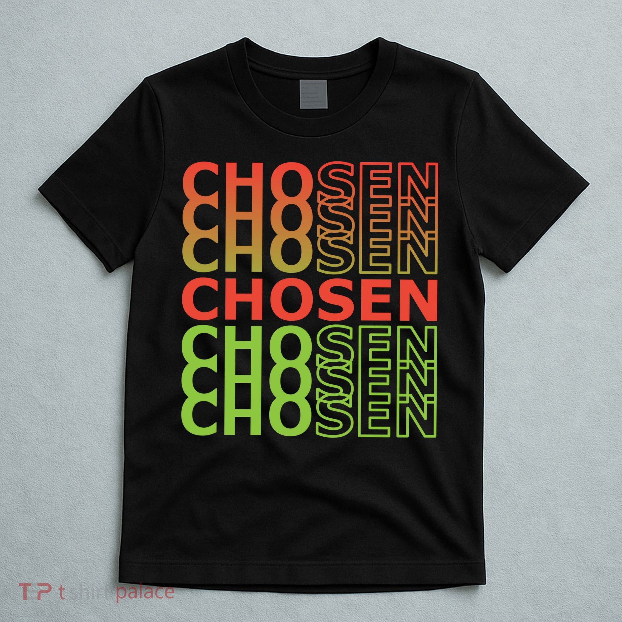 Chosen T-Shirt