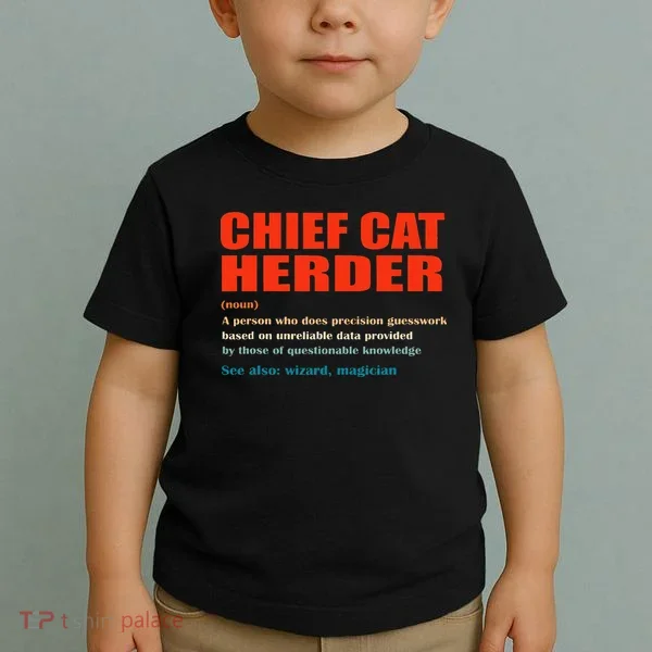 Chief Cat Herder Definition Wizard Magician Toddler T-Shirt
