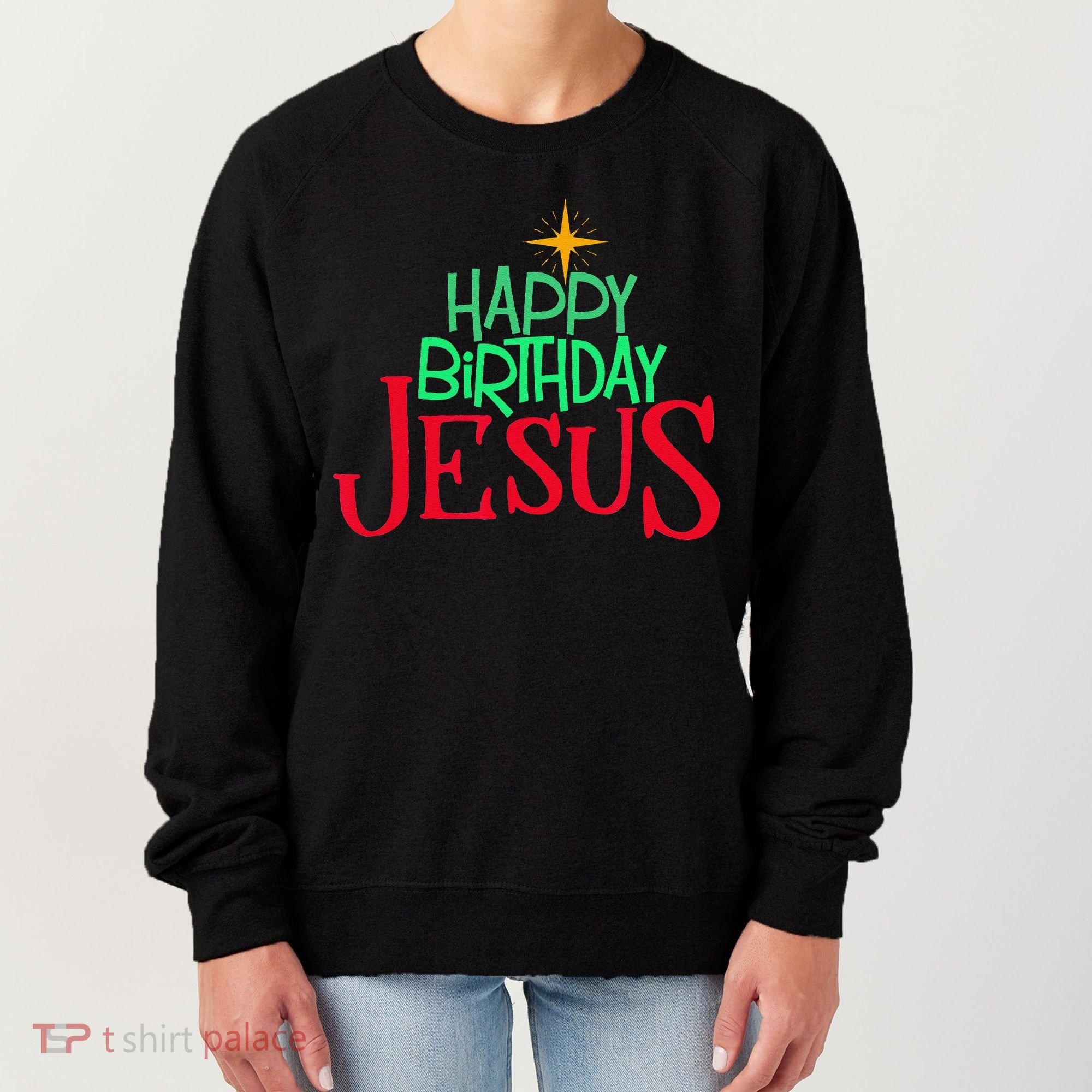 Christian Christmas HAPPY BIRTHDAY JESUS Gift Women's Sweatshirt