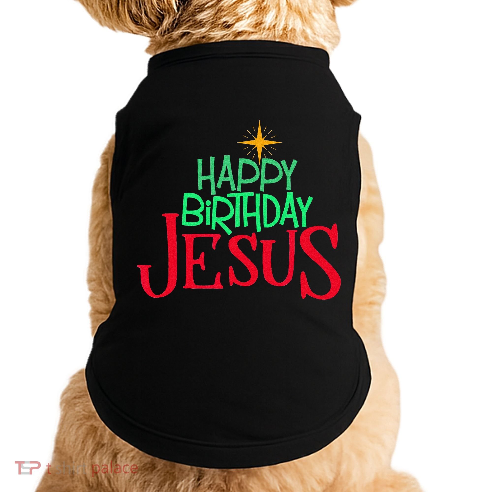 Christian Christmas HAPPY BIRTHDAY JESUS Gift Doggie Tank