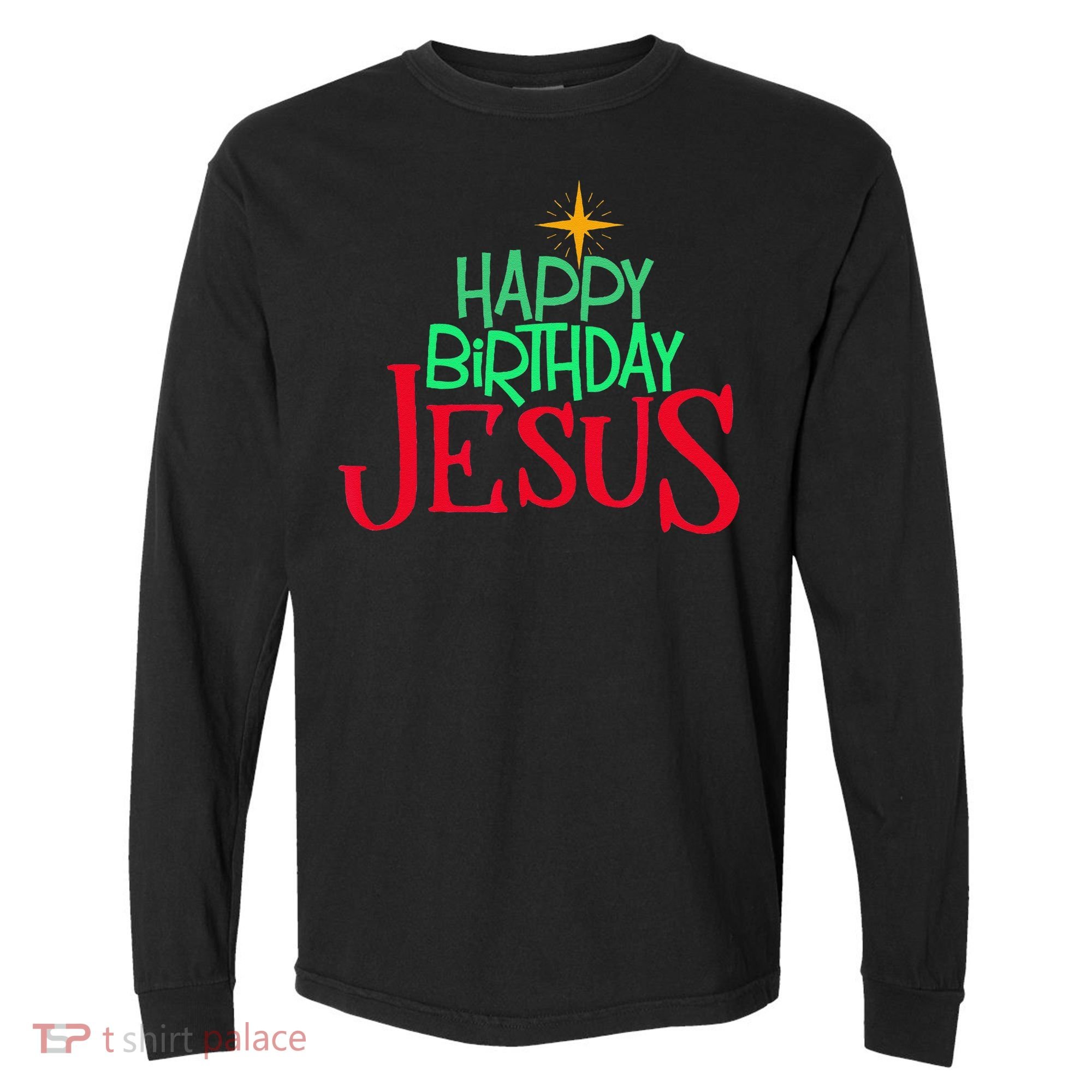 Christian Christmas HAPPY BIRTHDAY JESUS Gift Comfort Colors Heavyweight Long Sleeve T-Shirt