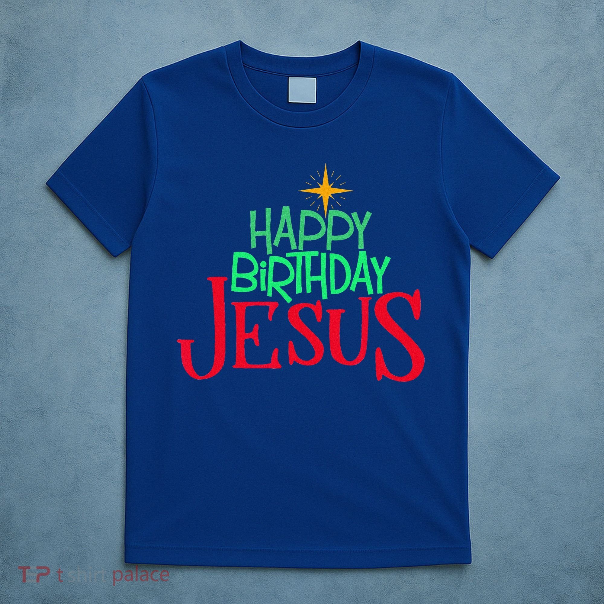 Christian Christmas HAPPY BIRTHDAY JESUS Gift T-Shirt