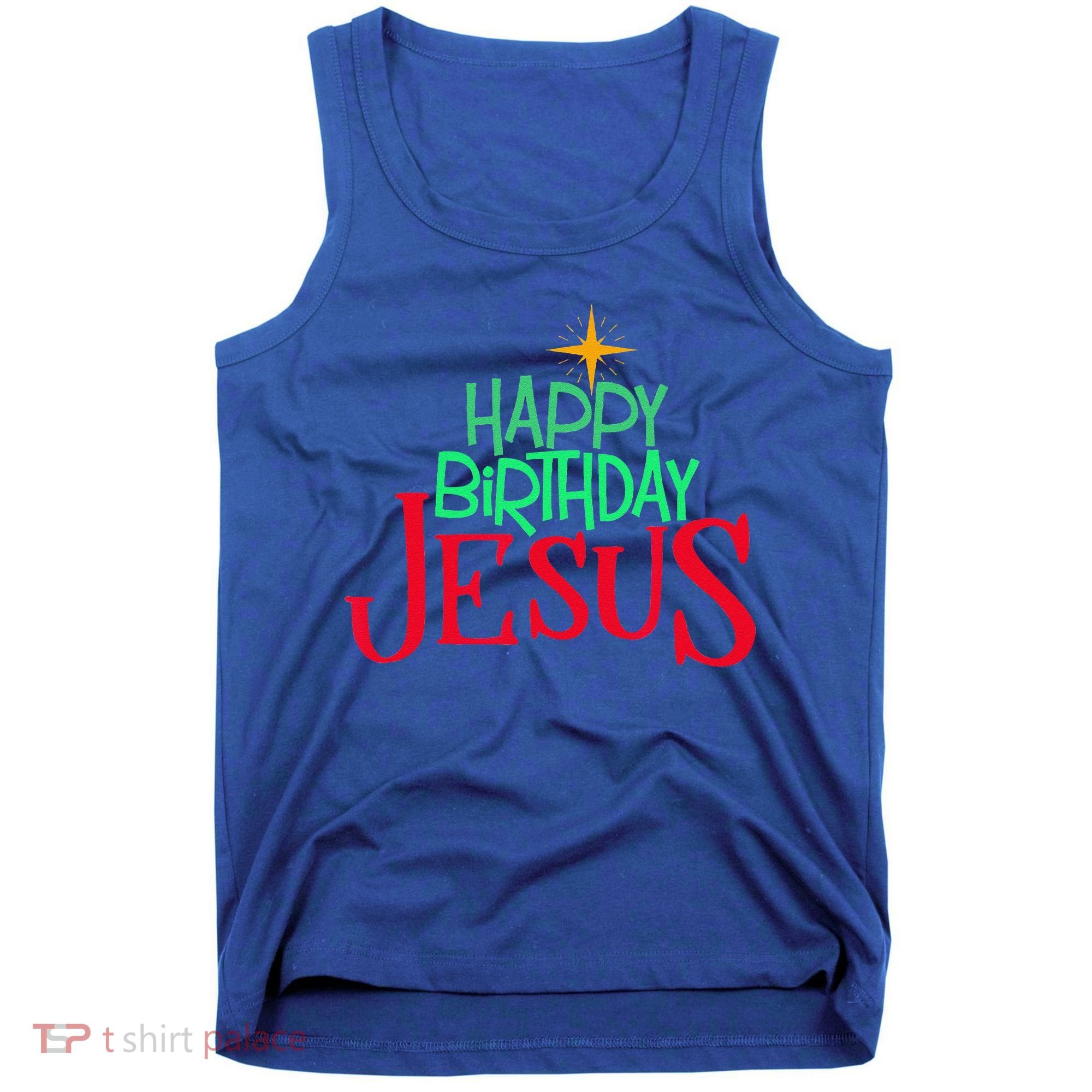 Christian Christmas HAPPY BIRTHDAY JESUS Gift Tank Top