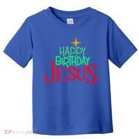 Christian Christmas HAPPY BIRTHDAY JESUS Gift Toddler T-Shirt thumb 0